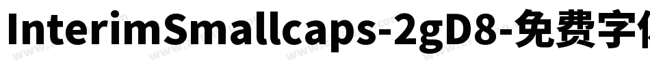 InterimSmallcaps-2gD8字体转换
