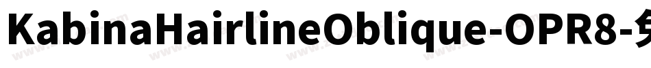 KabinaHairlineOblique-OPR8字体转换