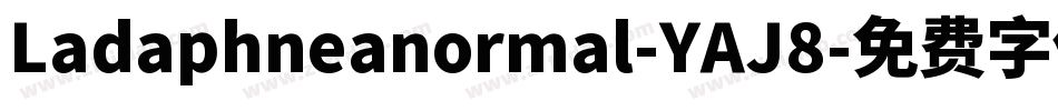 Ladaphneanormal-YAJ8字体转换