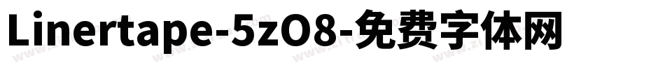 Linertape-5zO8字体转换