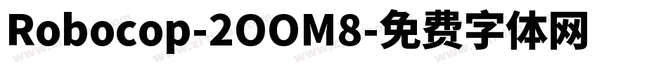 Robocop-2OOM8字体转换