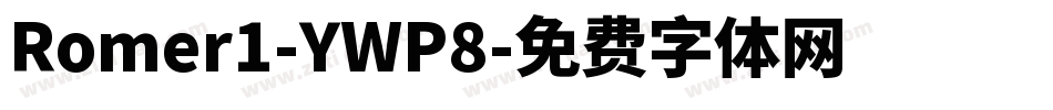 Romer1-YWP8字体转换