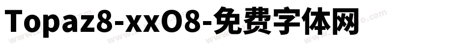 Topaz8-xxO8字体转换