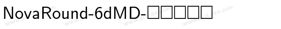 NovaRound-6dMD字体转换