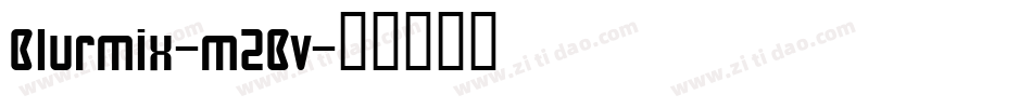Blurmix-m2Bv字体转换