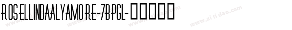 RosellindaAlyamore-7BPgl字体转换