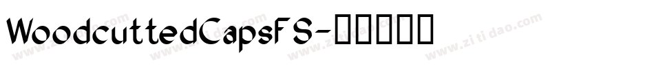 WoodcuttedCapsFS字体转换