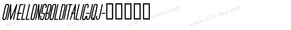 OmellonsBolditalic-Jqj字体转换