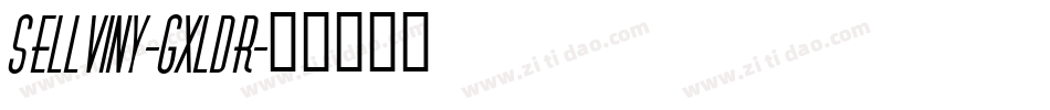 Sellviny-gxlDR字体转换
