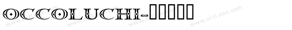 Occoluchi字体转换