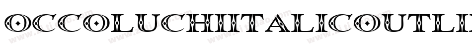 OccoluchiItalicOutline-PGoP字体转换