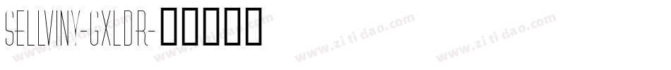 Sellviny-gxlDR字体转换