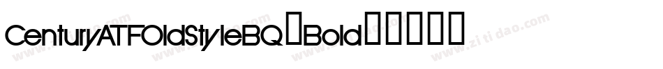 CenturyATFOldStyleBQ-Bold字体转换