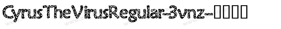 CyrusTheVirusRegular-3vnz字体转换