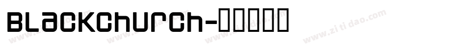 Blackchurch字体转换