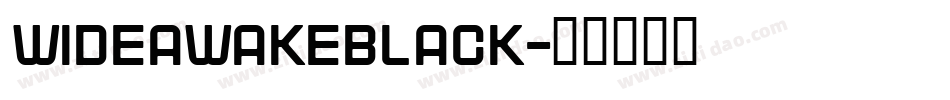 WIDEAWAKEBLACK字体转换