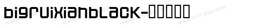 bigruixianblack字体转换