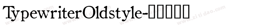 TypewriterOldstyle字体转换