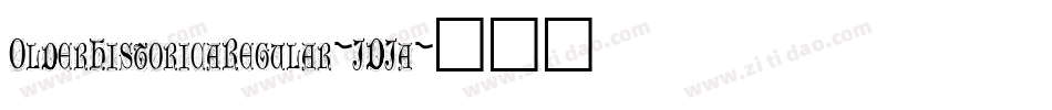 OlderHistoricaRegular-JDJa字体转换