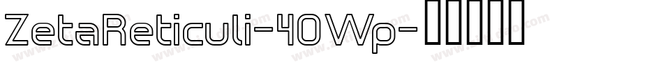 ZetaReticuli-4OWp字体转换