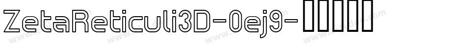 ZetaReticuli3D-0ej9字体转换