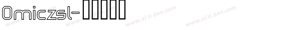 Omiczsl字体转换