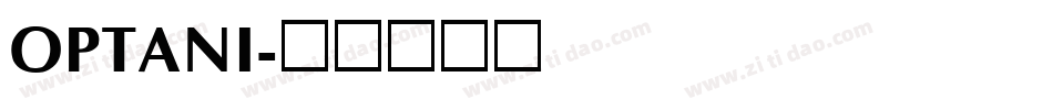 OPTANI字体转换
