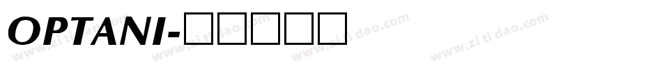 OPTANI字体转换