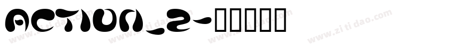 ACTION_2字体转换