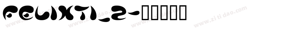 FELIXTI_2字体转换