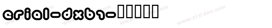 Erial-DXB1字体转换