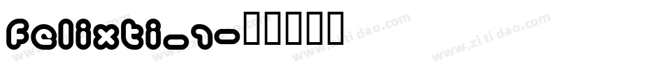 FELIXTI_1字体转换