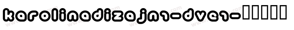 Karolinadizajn1-DVE1字体转换