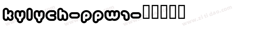 Kylych-ppw1字体转换