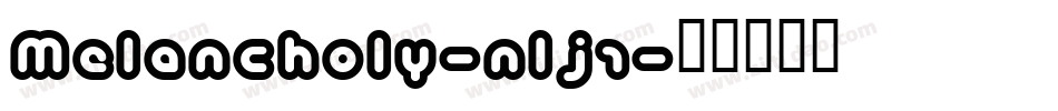 Melancholy-nlj1字体转换