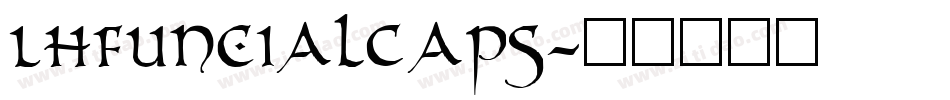 LHFUncialCaps字体转换
