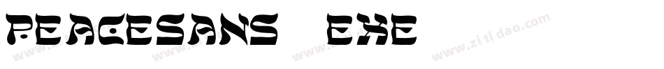 PeaceSans-2eXe字体转换