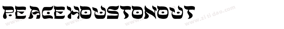 peacehoustonout字体转换