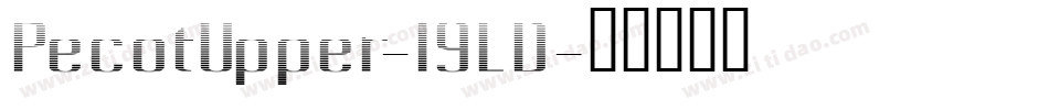 PecotUpper-l9LD字体转换
