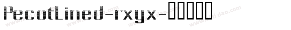 PecotLined-rxyx字体转换