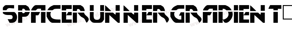 SpaceRunnerGradient-lggWy字体转换 SpaceRunnerGradient-lggWy字体转换
