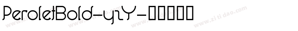 PeroletBold-yzY字体转换