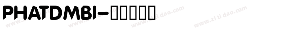 PHATDMBI字体转换