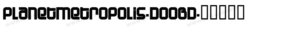 PlanetMetropolis-DOOBD字体转换