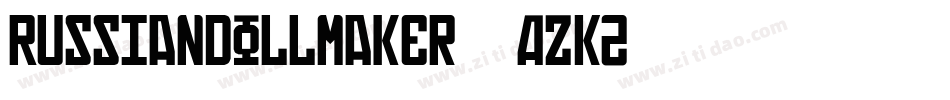 RussianDollmaker-AzK2字体转换