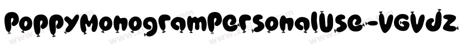 PoppyMonogramPersonalUse-VGVdz字体转换 PoppyMonogramPersonalUse-VGVdz字体转换