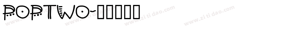 POPTWO字体转换