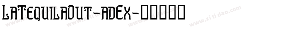 LaTequilaOut-adEx字体转换