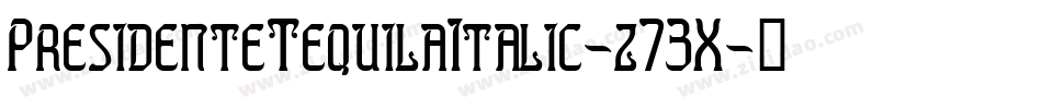 PresidenteTequilaItalic-z73X字体转换