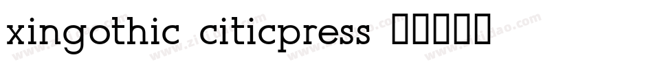 xingothic-citicpress字体转换